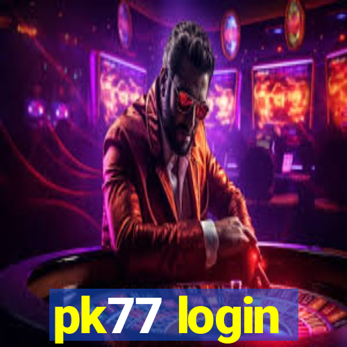 pk77 login